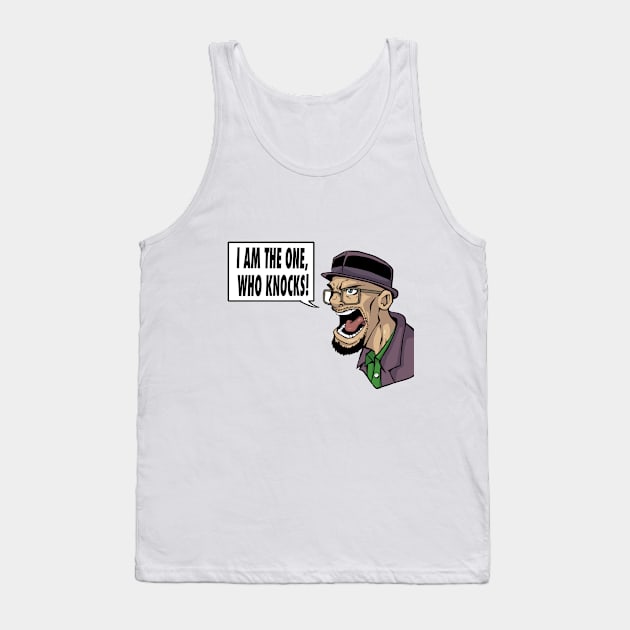 I am the one who knocks! Tank Top by Skoobasart